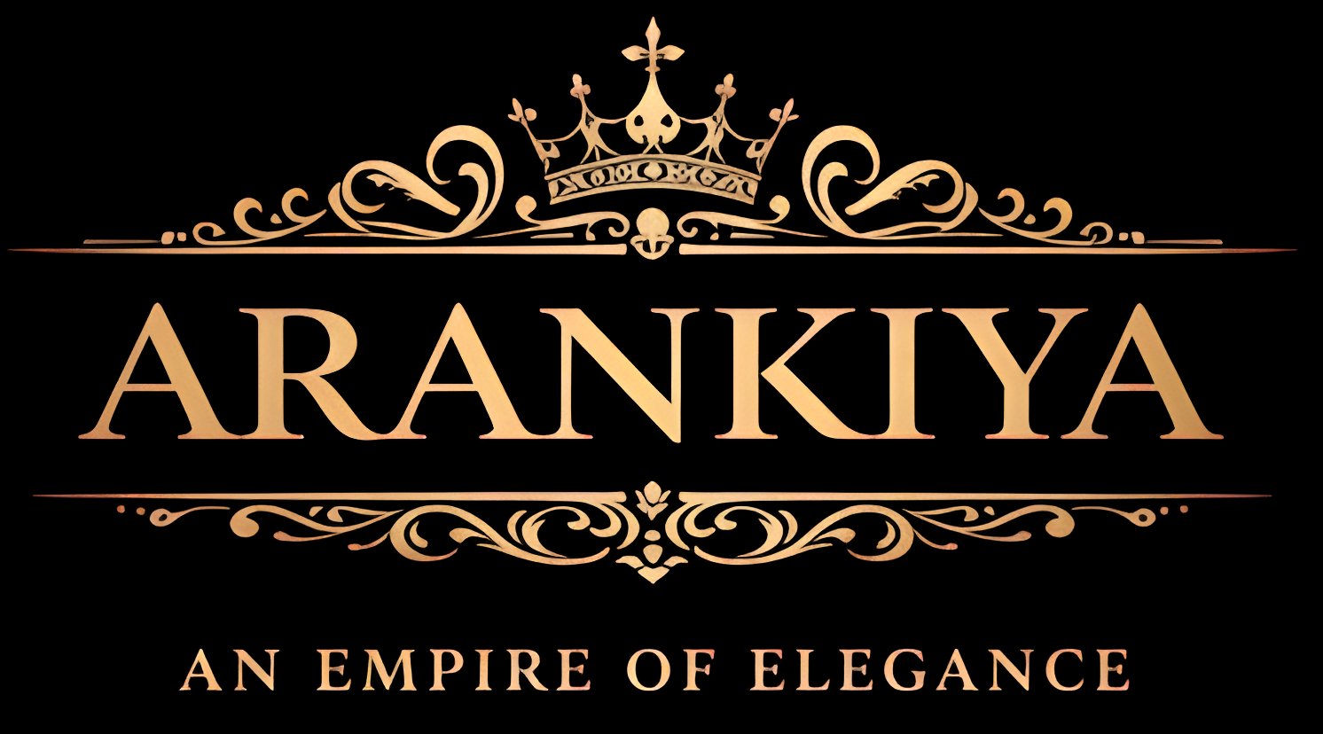 ARANKIYA — An Empire of Elegance